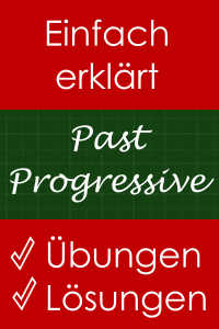 Past Progressive - Erklärung und Übungen mit Lösungen
